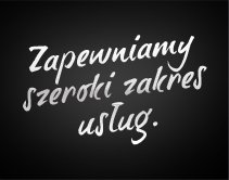 Zapewniamy szeroki zakres usług